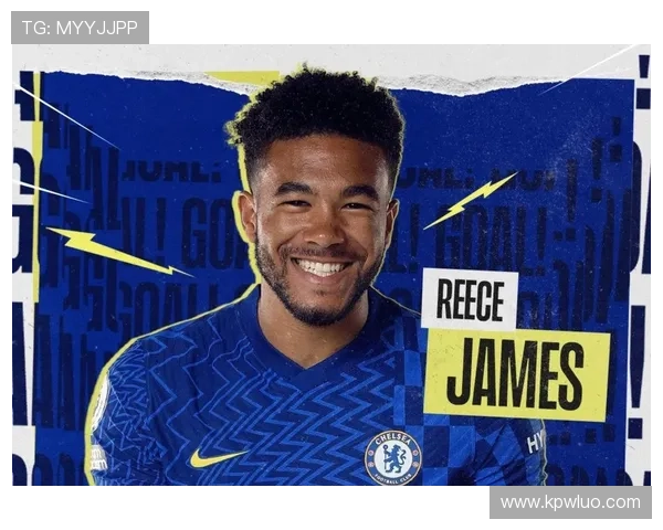 切尔西锁定里斯詹姆斯 长约六年彻底脱离阿布影响